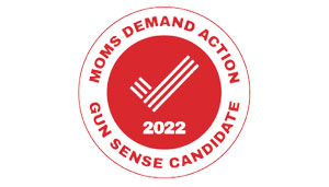 Moms Demand Action: Gun Sense Candidate 2022